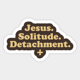 Jesus. Solitude. Detachment. Sticker